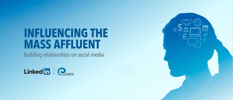 At-A-Glance: LinkedIn on “Influencing the Mass Affluent”