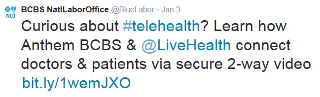 National promotion of Anthem BCBS telehealth benefit by @BlueLabor