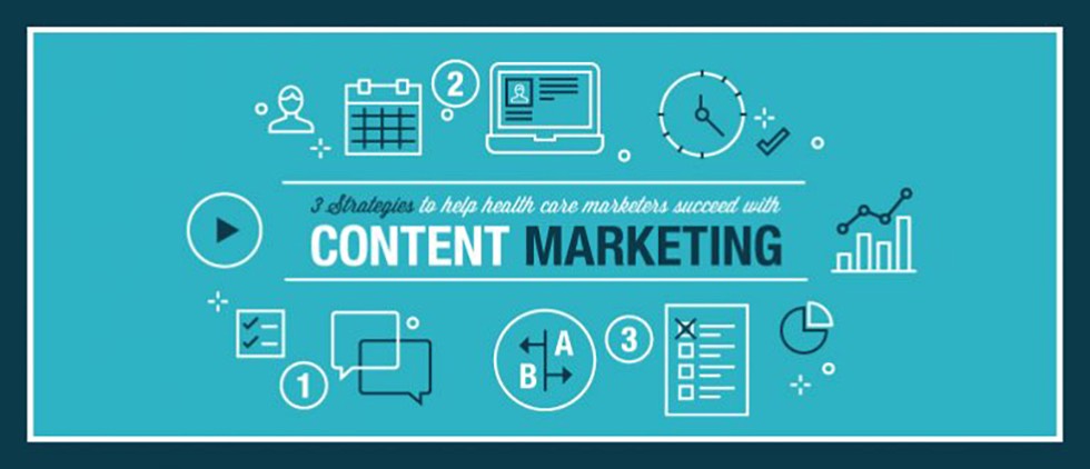 3 Strategies to Help Healthcare Marketers Succeed with Content Marketing