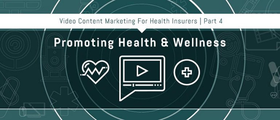Part 4: Promoting Health and Wellness through Video Content Marketing