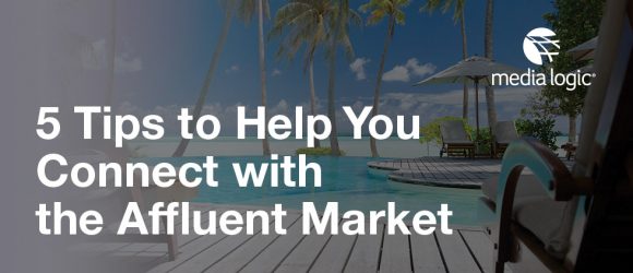 Tips for connecting with the affluent market
