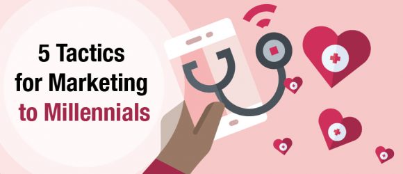 Millennials Think Differently About Healthcare (And So Marketers Should, Too!)