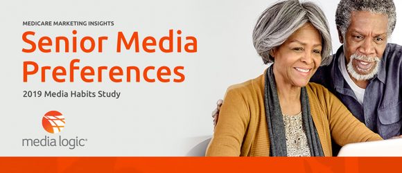 Medicare Marketing Insights: 2019 Senior Media Preferences