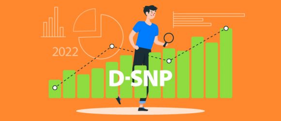 Trends and Stats To Know about the D-SNP Market and Prospects