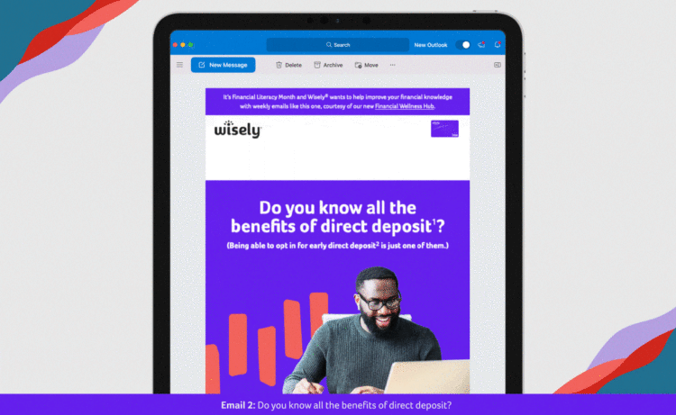 Email 2: Do you know all the benefits of direct deposit? Email two encouraged the audience to engage directly with the content by taking an interactive quiz to figure out their direct deposit IQ.