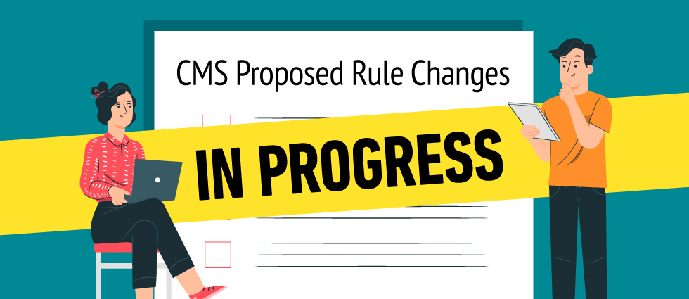 Proposed CMS rule changes - an overview