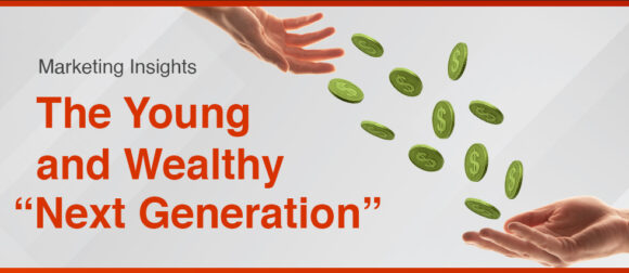 Winning the Next Generation of Wealth: Marketing Insights 